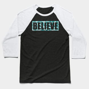 BELIEVE Baseball T-Shirt